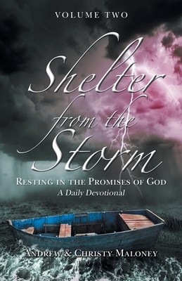 Shelter from the Storm: Resting in the Promises of God - Maloney, Andrew, and Maloney, Christy