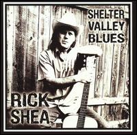 Shelter Valley Blues - Rick Shea