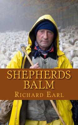 Shepherds Balm: Monday Morning Calls to the Shepherds of God's Flock - Earl, Richard, and Piper, John (Contributions by), and Peterson, Eugene (Contributions by)