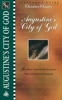 Shepherd's Notes: City of God - Gould, Dana, and Miethe, Terry L