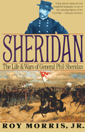 Sheridan: The Life and Wars of General Phil Sheridan