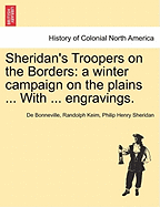 Sheridan's Troopers on the Borders: A Winter Campaign on the Plains ... with ... Engravings.