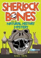 Sherlock Bones and the Natural History Mystery