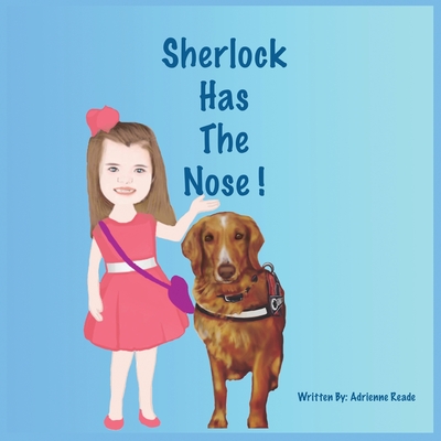 Sherlock Has The Nose! - Reade, Adrienne