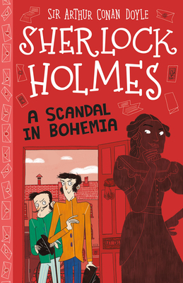 Sherlock Holmes: A Scandal in Bohemia - Doyle, Sir Arthur Conan (Original Author), and Baudet, Stephanie (Adapted by)