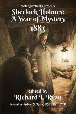 Sherlock Holmes: A Year of Mystery 1883 - Murray, Will, and Marcum, David, and Belanger, Derrick
