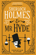 Sherlock Holmes and MR Hyde: The Classified Dossier