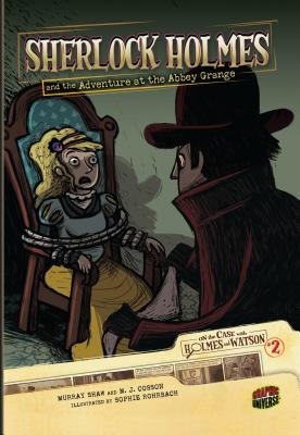 Sherlock Holmes and the Adventure at the Abbey Grange: Case 2 - Doyle, Sir Arthur Conan