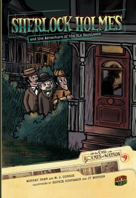 Sherlock Holmes and the Adventure of the Six Napoleons: Case 9 - Doyle, Sir Arthur Conan