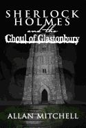 Sherlock Holmes and the Ghoul of Glastonbury