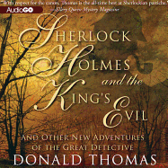 Sherlock Holmes and the King's Evil Lib/E: And Other New Adventures of the Great Detective