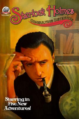 Sherlock Holmes: Consulting Detective Volume 2 - Watson, I a, and Johnson, Bernadette, and Salmon, Andrew