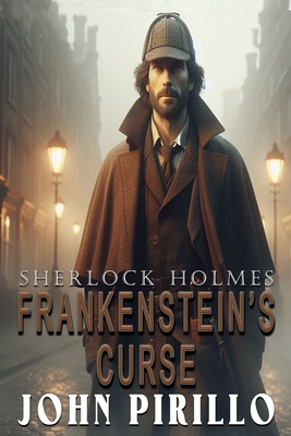 Sherlock Holmes, Curse of Frankenstein - Pirillo, John