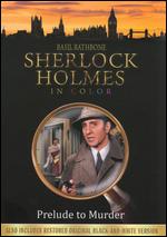 Sherlock Holmes: Prelude to Murder - Roy William Neill