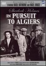 Sherlock Holmes: Pursuit to Algiers - Roy William Neill