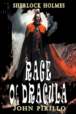 Sherlock Holmes, Rage of Dracula - Pirillo, John