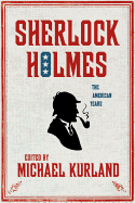 Sherlock Holmes: The American Years: The American Years