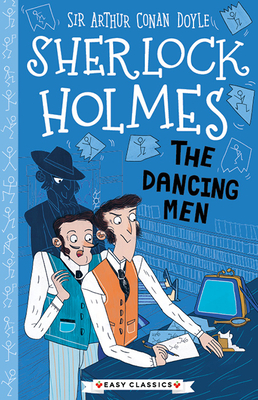 Sherlock Holmes: The Dancing Men - Conan Doyle, Arthur, Sir (Original Author), and Baudet, Stephanie (Adapted by)