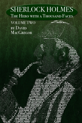 Sherlock Holmes: The Hero With a Thousand Faces - Volume 2 - MacGregor, David