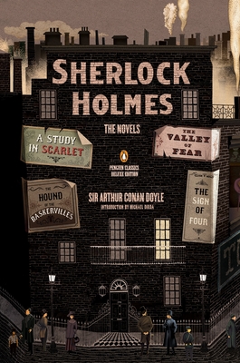 Sherlock Holmes: The Novels: (Penguin Classics Deluxe Edition) - Doyle, Arthur Conan, Sir, and Dirda, Michael (Introduction by)