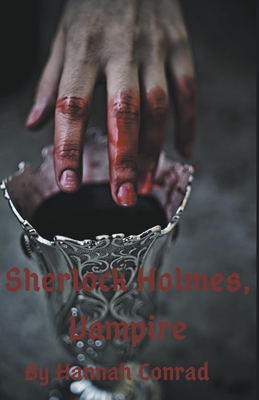Sherlock Holmes, Vampire - Conrad, Hannah