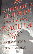 Sherlock Holmes Vs. Dracula: The Adventure of the Sanguinary Count