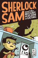 Sherlock Sam and the Missing Heirloom in Katong - Low, A. J.