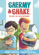 Shermy and Shake, the Not-So-Nice Neighbor