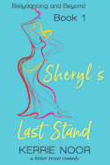 Sheryl's Last Stand: A Bitter Sweet Comedy