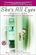 She's All Eyes: Memoirs of an Irish-American Daughter