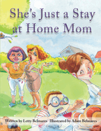 She's Just a Stay at Home Mom