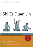 Shi Er Duan Jin: 12-Routine Sitting Excercises