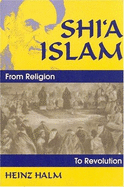 Shi'a Islam: From Religion to Revolution