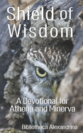 Shield of Wisdom: A Devotional for Athena and Minerva