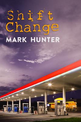 Shift Change - Hunter, Mark