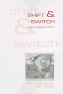 Shift & Switch: New Canadian Poetry