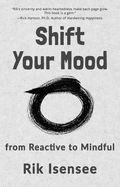 Shift Your Mood: From Reactive to Mindful