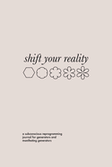 Shift Your Reality Guided Journal for Generators and MGs (Softcover)