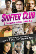 Shifter Club: 6 Paranormal Romance Stories Bundled In 1