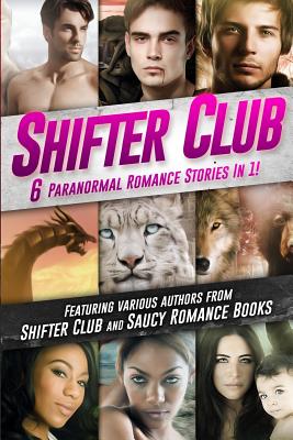 Shifter Club: 6 Paranormal Romance Stories Bundled In 1 - Cooper, Paige, and Rowe, Jane, and Fielding, J a