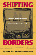 Shifting Borders: Rhetoric, Immigration and Prop 187