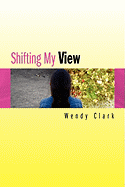 Shifting My View