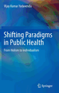 Shifting Paradigms in Public Health: From Holism to Individualism