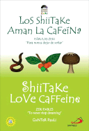 Shiitake Love Caffeine/Los Shiitake Aman La Cafeina - Pauli, Gunter