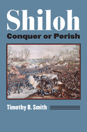 Shiloh: Conquer or Perish