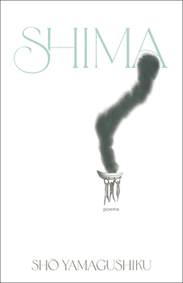 Shima: Poems - Yamagushiku, Sho