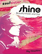shine: Beautiful Inside and Out