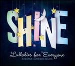 Shine: Lullabies for Everyone