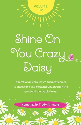 Shine on You Crazy Daisy - Volume 2 - Simmons, Trudy