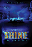 Shine: The Knowing Ones